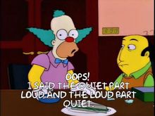 Krusty the Clown saying Oops! I said the quiet part out loud