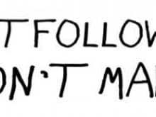 dont follow