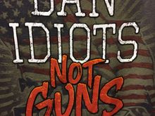 Ban Idiots Not Guns