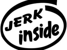 Yep, Jerk's insid